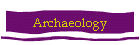 Archaeology